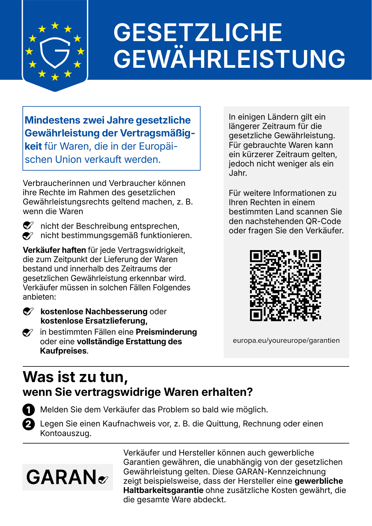 Hinweis der Europäischen Union zur gesetzlichen Gewährleistung: mindestens zwei Jahre gesetzliche Gewährleistung der Vertragsmäßigkeit für Waren, die in der Europäischen Union verkauft werden. Bei vertragswidrigen Waren müssen Verkäufer kostenlose Nachbesserung oder Ersatzlieferung, in bestimmten Fällen eine Preisminderung oder eine vollständige Erstattung des Kaufpreises anbieten. Weitere Informationen: europa.eu/youreurope/garantien